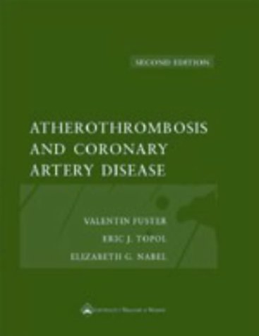 Atherothrombosis And Coronary Artery Disease Second Edition Valentin Fuster Md Phd
