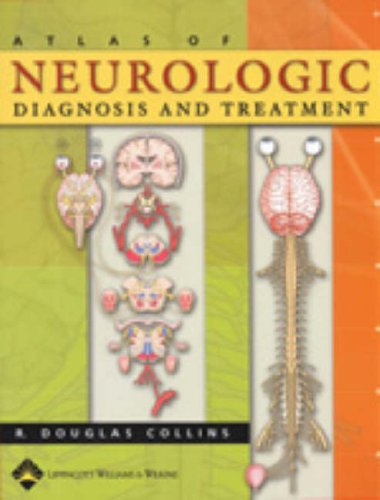 Atlas Of Neurologic Diagnosis And Treatment First Edition Collins