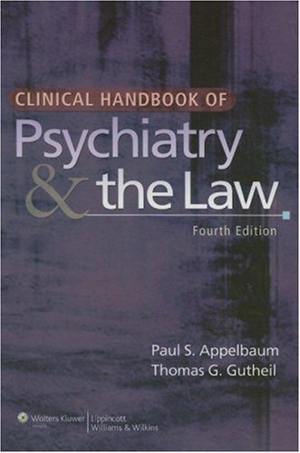 Clinical Handbook Of Psychiatry The Law 4th Ed Paul S Appelbaum Md