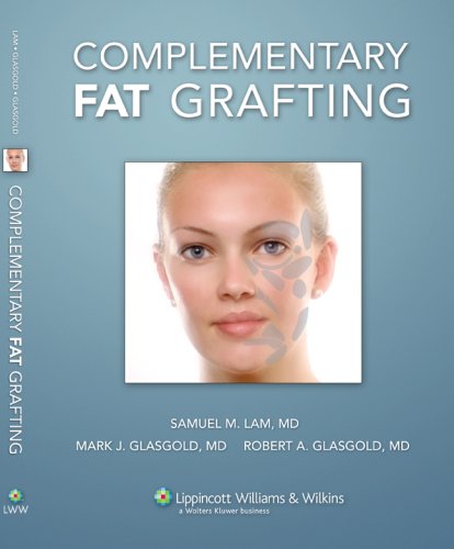 Complementary Fat Grafting 1 Hardvd Samuel M Lam Md Mark J Glasgold Md