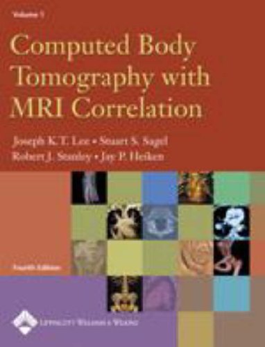 Computed Body Tomography With Mri Correlation 4th Ed Joseph Kt Lee