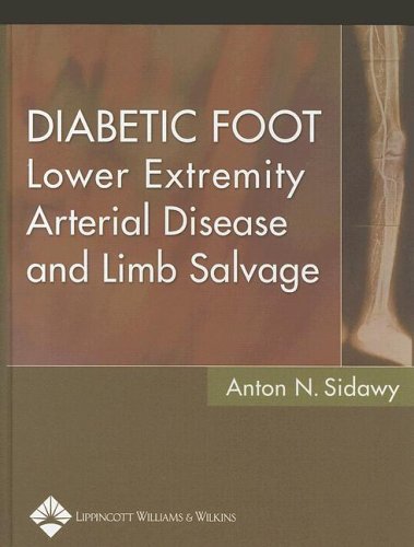 Diabetic Foot Lower Extremity Arterial Disease And Limb Salvage 1st Ed Anton N Sidawy Md