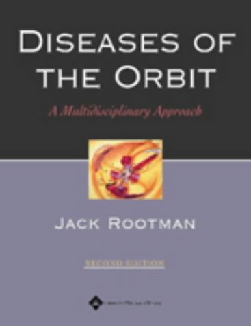 Diseases Of The Orbit A Multidisciplinary Approach 2nd Ed Jack Rootman Md Frcsc Diplomate Aa