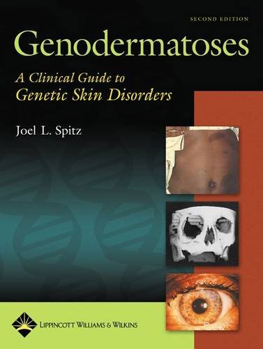 Genodermatoses A Clinical Guide To Genetic Skin Disorders 2nd Ed Joel L Spitz Md