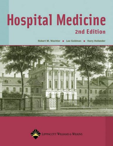 Hospital Medicine Second Edition Robert M Wachter Md Lee Goldman Md