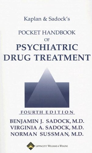 Kaplan Sadocks Pocket Handbook Of Psychiatric Drug Treatment Fourth Edition Benjamin J Sadock