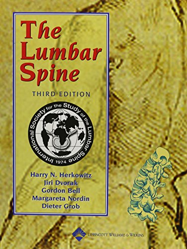 The Lumbar Spine Official Publication Of The International Society For The Study Of The Lumbar Spine Third Edition Harry N Herkowitz Md