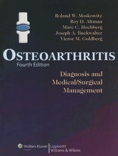 Osteoarthritis Diagnosis And Medicalsurgical Management Fourth Edition Roland W Moskowitz Md