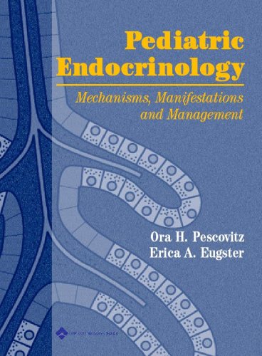 Pediatric Endocrinology Mechanisms Manifestations And Management 1st Edition Ora H Pescovitz Md