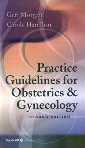 Practice Guidelines For Obstetrics Gynecology 2nd Ed Morgan