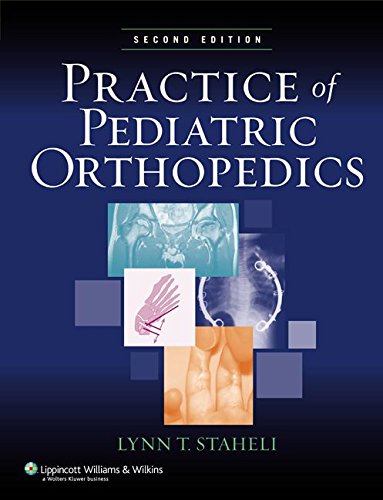 Practice Of Pediatric Orthopedics 2nd Ed Lynn T Staheli Md