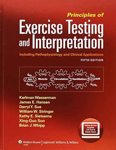 Principles Of Exercise Testing And Interpretation Including Pathophysiology And Clinical Applications 5th Ed Karlman Wasserman Md Phd