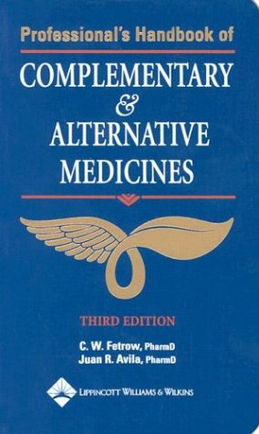 Professionals Handbook Of Complementary Alternative Medicines 3rd Ed Charles H Fetrow Pharmd