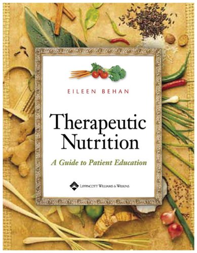 Therapeutic Nutrition A Guide To Patient Education Eileen Behan Rd Ld