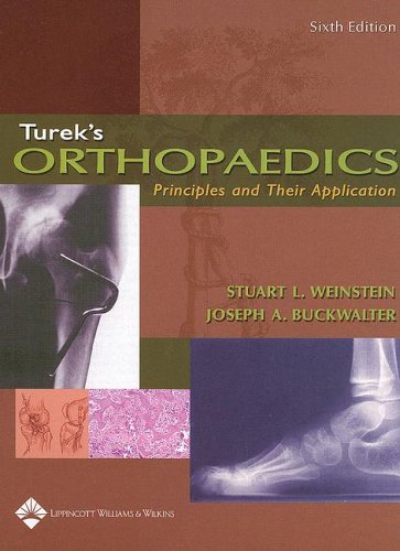 Tureks Orthopaedics Principles And Their Application 6th Ed Stuart L Weinstein Md