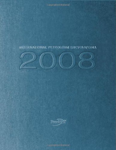 International Petroleum Encyclopedia 2008 Revised Hilyard Joseph