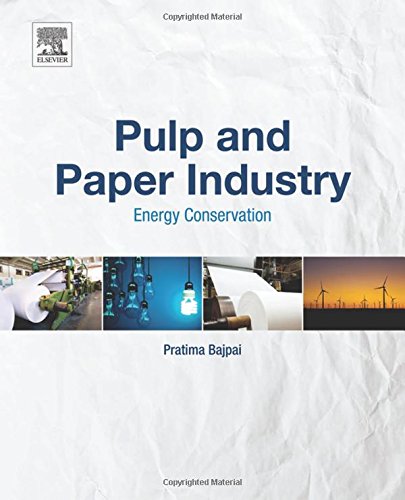 Pulp And Paper Industry Energy Conservation 1st Edition Bajpai