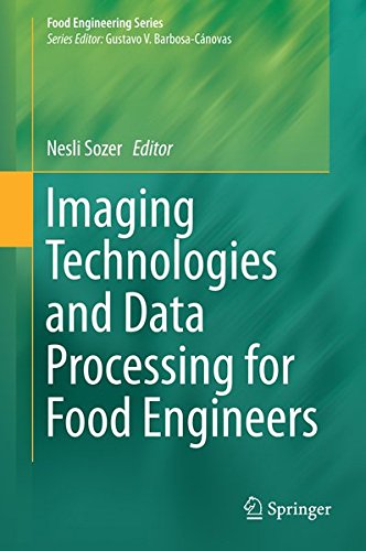 Imaging Technologies And Data Processing For Food Engineers 1st Ed 2016 Sozer