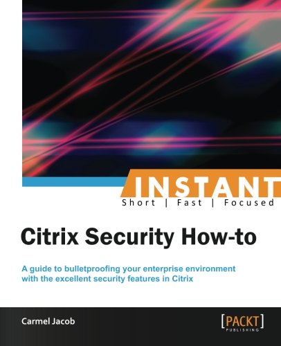 Instant Citrix Security Howto Jacob Carmel