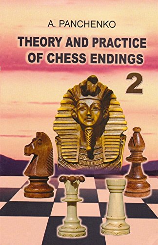 Theory And Practice Of Chess Endings 2 Panchenko Alexander