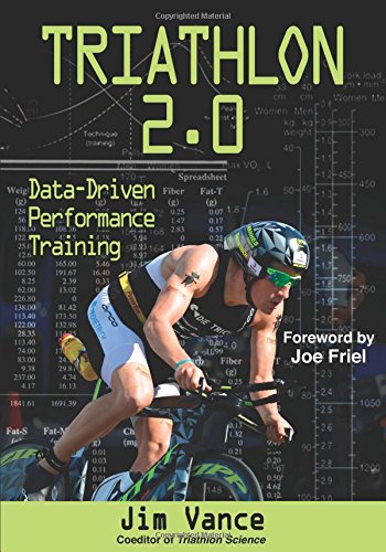 Triathlon 20 Datadriven Performance Training 1st Edition Vance