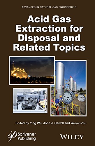 Acid Gas Extraction For Disposal And Related Topics 1st Edition Carroll