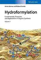 Hydroformylation Fundamentals Processes And Applications In Organic Systhesis Brner