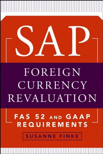 Sap Foreign Currency Revaluation Fas 52 And Gaap Requirements 1st Edition Finke