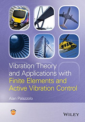 Vibration Theory And Applications With Finite Elements And Active Vibration Control 1st Edition Palazzolo
