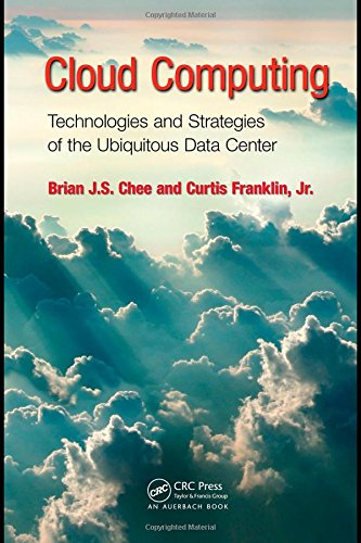 Cloud Computing Technologies And Strategies Of The Ubiquitous Data Center 1st Edition Chee