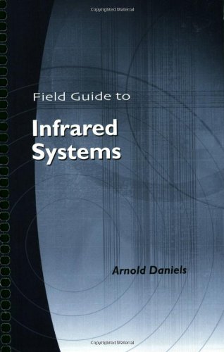 Field Guide To Infrared Systems Arnold Daniels John E Greivenkamp