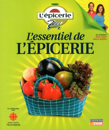 Lessentiel De Lepicerie Tome 1 Denis Gagne