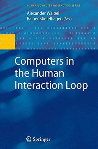 Computers In The Human Interaction Loop Alexander Waibel Rainer Stiefelhagen