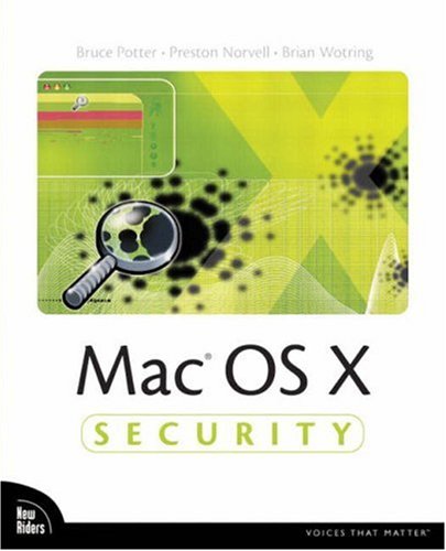 Mac Os X Security 1st Ed Wotring Brian Norvell Preston Potter