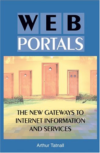 Web Portals The New Gateways To Internet Information And Services Tatnall