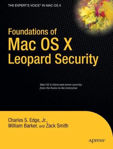 Foundations Of Mac Os X Leopard Security 1st Edition Barker William Edge