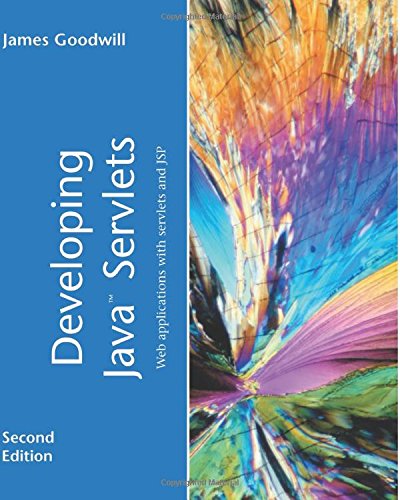 Developing Java Servlets 2nd Ed James Goodwill Bryan Morgan