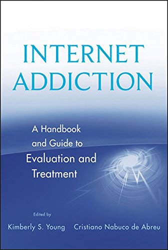 Internet Addiction A Handbook And Guide To Evaluation And Treatment 1st Edition Abreu