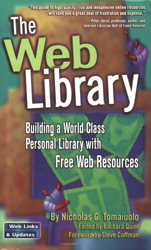 The Web Library Building A World Class Personal Library With Free Web Resources 1st Edition Nicholas Tomaiuolo