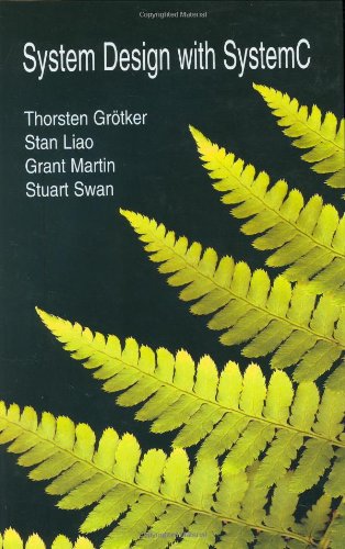 System Design With Systemc Thorsten Grtker Stan Liao Grant Martin