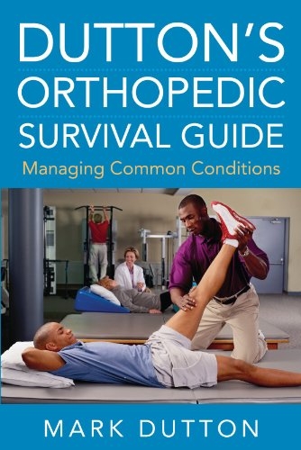 Duttons Orthopedic Survival Guide Managing Common Conditions 1st Edition Mark Dutton