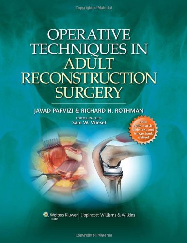 Operative Techniques In Adult Reconstruction Surgery 1st Javad Parvizi
