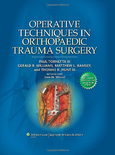 Operative Techniques In Orthopaedic Trauma Surgery 1st Sam W Wiesel Et Al Eds