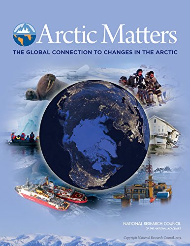 Arctic Matters The Global Connection To Changes In The Arctic National Research Council