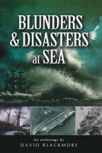 Blunders Disasters At Sea David Blackmore