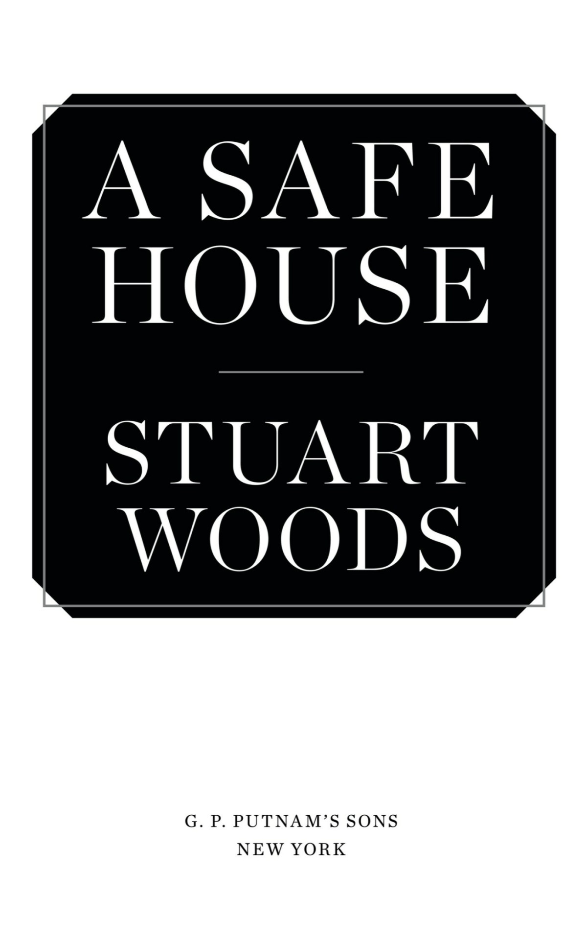 A Safe House Stuart Woods