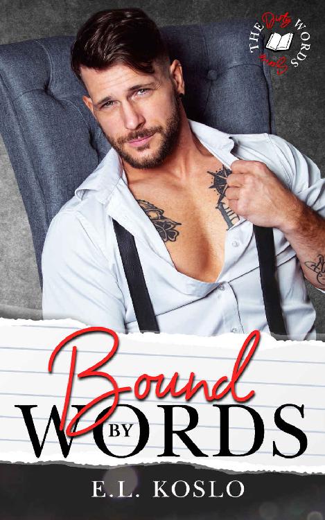 Bound By Words Dirty Words Series Book 3 El Koslo