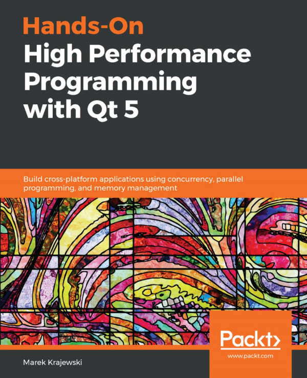 Handson High Performance Programming With Qt 5 122019a 1st Edition Marek Krajewski