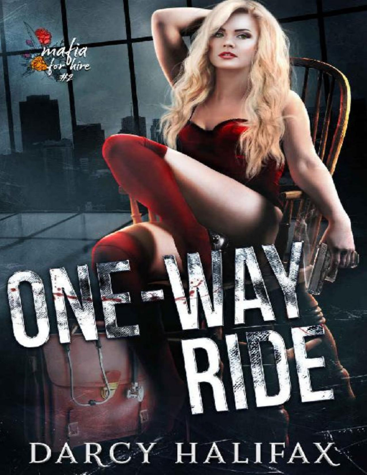 Oneway Ride Mafia For Hire Book 2 Darcy Halifax