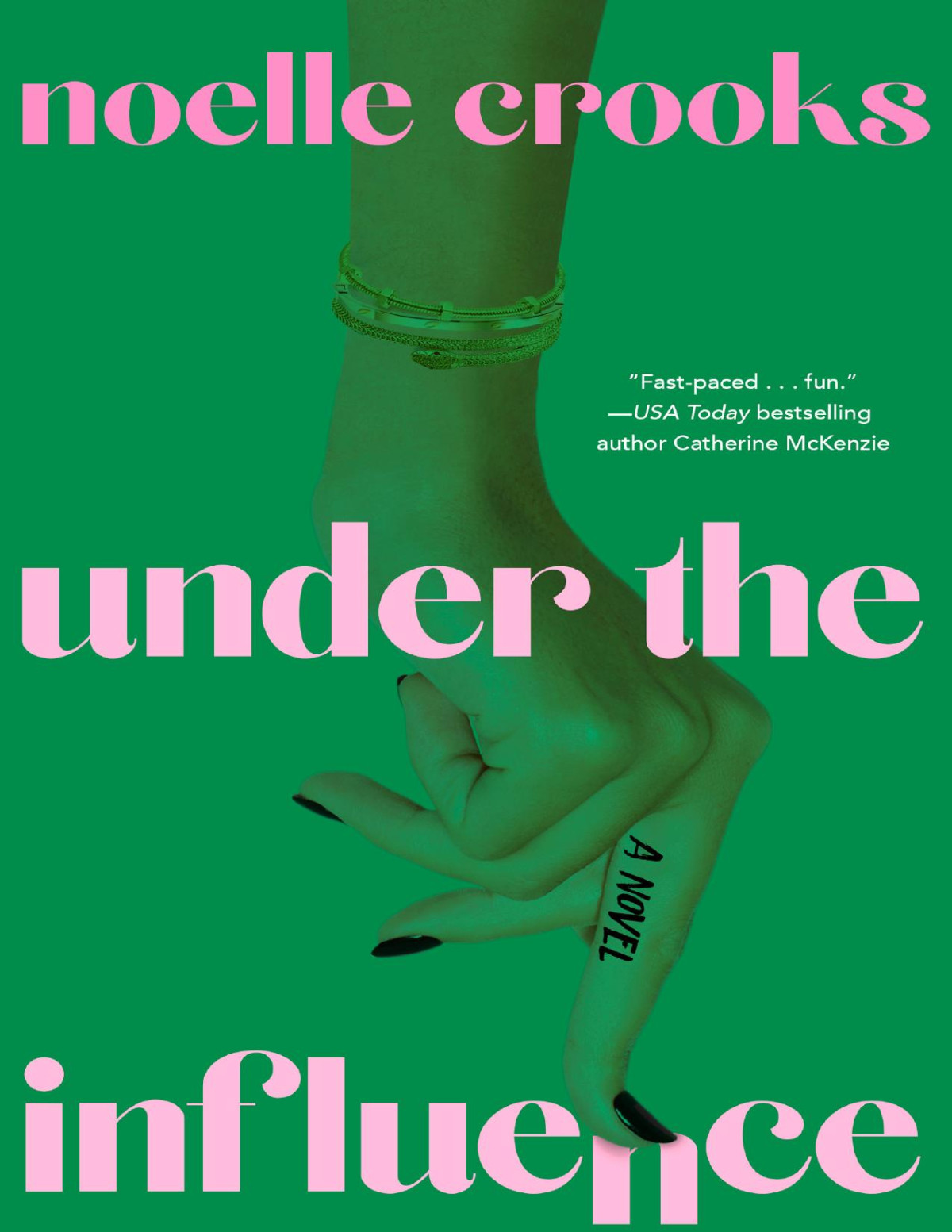 Under The Influence Noelle Crooks